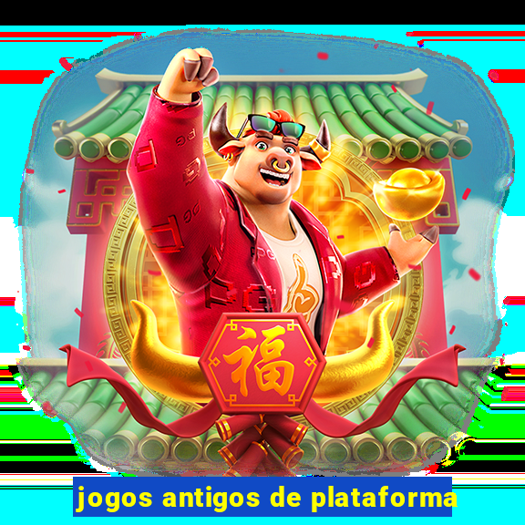 jogos antigos de plataforma